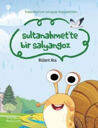 Sultanahmet'te Bir Salyangoz / İstanbul'un Acayip Hayvanları - Diyanet Vakfı Yayınları