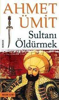 Sultanı Öldürmek - Everest Yayınları