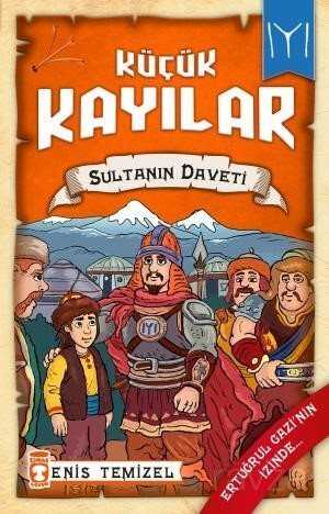 Sultanın Daveti / Küçük Kayılar 2 - Timaş Çocuk Yayınları