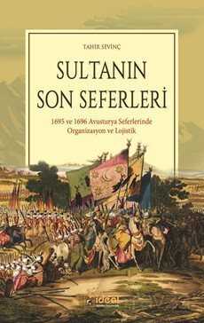 Sultanın Son Seferleri - İdeal Kültür Yayıncılık