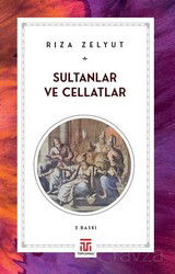 Sultanlar ve Cellatlar - Toplumsal Yayıncılık