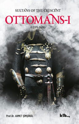 Sultans of the crescent Ottomans I - 1