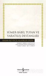 Sümer - Babil Tufan ve Yaratılış Destanları - İş Bankası Yayınları