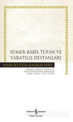 Sümer-Babil Tufan ve Yaratılış Destanları (Ciltli) - İş Bankası Yayınları