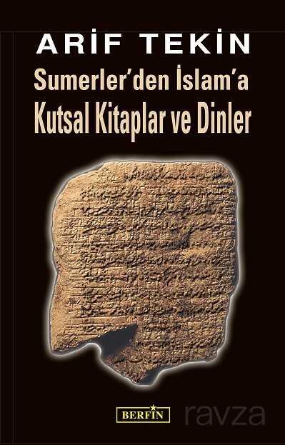 Sumerler'den İslam'a Kutsal Kitaplar ve Dinler - Berfin Yayınları