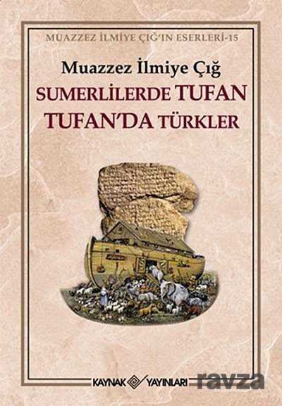 Sumerlilerde Tufan Tufan'da Türkler (1.Hamur) - 1