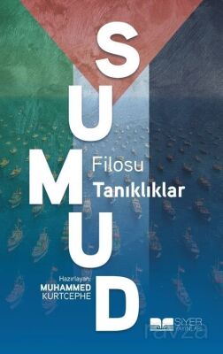 Sumud Filosu: Tanıklıklar - 1