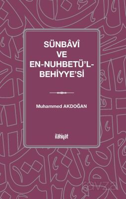 Sünbavî ve en-Nuhbetü'l-Behiyye'si - 1