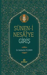Sünen-i Nesai'ye Giriş - Ensar Neşriyat