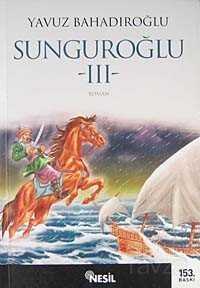 Sunguroğlu 3 (Foça Korsanlarına Karşı) - Nesil Yayınları