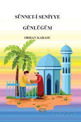 Sünnet-i Seniyye Günlüğüm - Kıyam Yayıncılık