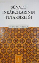 Sünnet İnkarcılarının Tutarsızlığı - Dirayet Yayınları