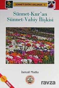 Sünnet-Kur'an Sünnet-Vahiy İlişkisi - Mutlu Yayıncılık