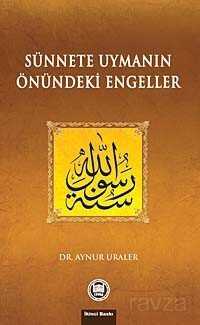 Sünnete Uymanın Önündeki Engeller - M.Ü. İlahiyat Fak. Vakfı Yayınları