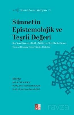 Sünnetin Epistemolojik ve Teşriî Değeri / Siret-Sünnet Külliyatı 3 - 1