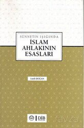 Sünnetin Işığında İslam Ahlakının Esasları - Diyanet İşleri Başkanlığı