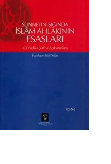 Sünnetin Işığında İslam Ahlakının Esasları - 1