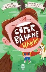 Süper Bahane Hakkı - Timaş Çocuk Yayınları