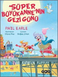 Süper Büyükanne'nin Gezi Günü - Yapı Kredi Yayınları