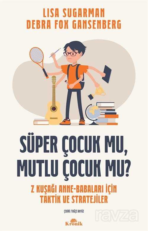 Süper Çocuk Mu, Mutlu Çocuk Mu? - Kronik Kitap
