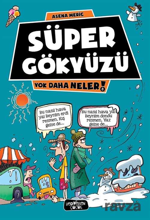 Süper Gökyüzü / Yok Daha Neler! - Yediveren Çocuk