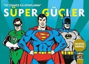 Süper Güçler / DC Comics İlk Kitaplarım - 1