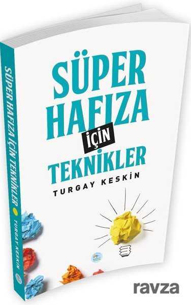 Süper Hafıza İçin Teknikler - Maviçatı Yayınları