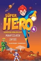 Süper Hero Muhafızların Zaferi / Serüven Günlükleri 4 - Profil Çocuk Yayınları