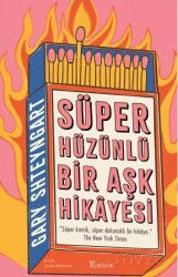 Süper Hüzünlü Bir Aşk Hikayesi - Koridor Yayıncılık