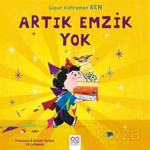 Süper Kahraman Ben / Artık Emzik Yok - 1001 Çiçek Kitaplar