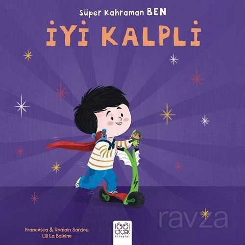 Süper Kahraman Ben / İyi Kalpli - 1