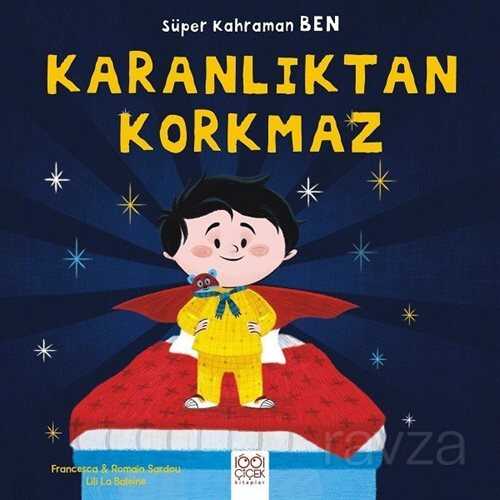 Süper Kahraman Ben / Karanlıktan Korkmaz - 1