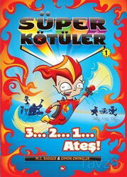 Süper Kötüler 1 / 3..2...1... Ateş! - Beyaz Balina Yayınları