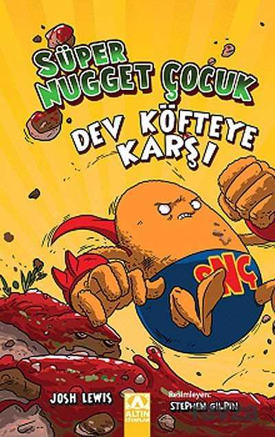 Süper Nugget Çocuk: Dev Köfteye Karşı - Altın Kitaplar