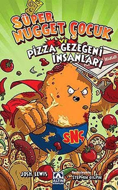 Süper Nugget Çocuk ve Pizza Gezegeni İnsanları - Altın Kitaplar