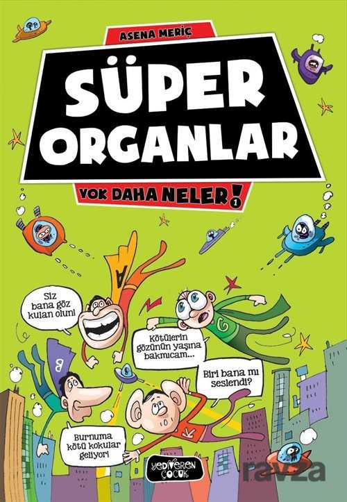 Süper Organlar / Yok Daha Neler! - Yediveren Çocuk