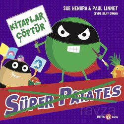 Süper Patates / Kitaplar Çöptür - Beta Kids