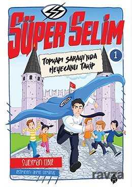 Süper Selim 1 / Topkapı Sarayı'nda Heyecanlı Takip - Uğurböceği Yayınları