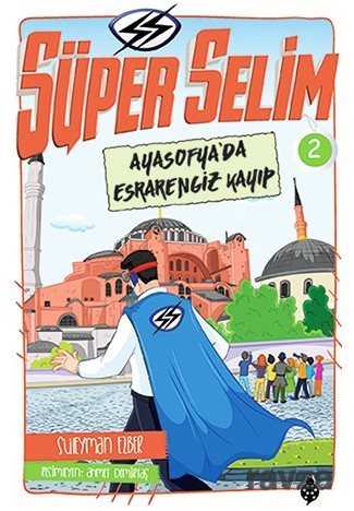 Süper Selim 2 / Ayasofya'da Esrarengiz Kayıp - Uğurböceği Yayınları