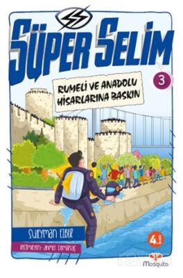 Süper Selim 3 / Rumeli ve Anadolu Hisarlarına Baskın - 1