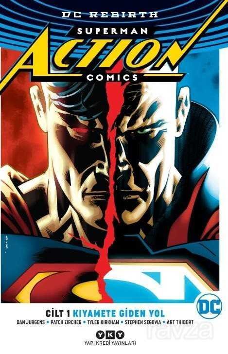 Superman Action Comics Cilt 1: Kıyamete Giden Yol (Rebirth) - 1