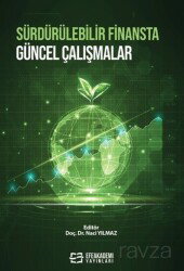 Sürdürülebilir Finansta Güncel Çalışmalar - Efe Akademi Yayınları