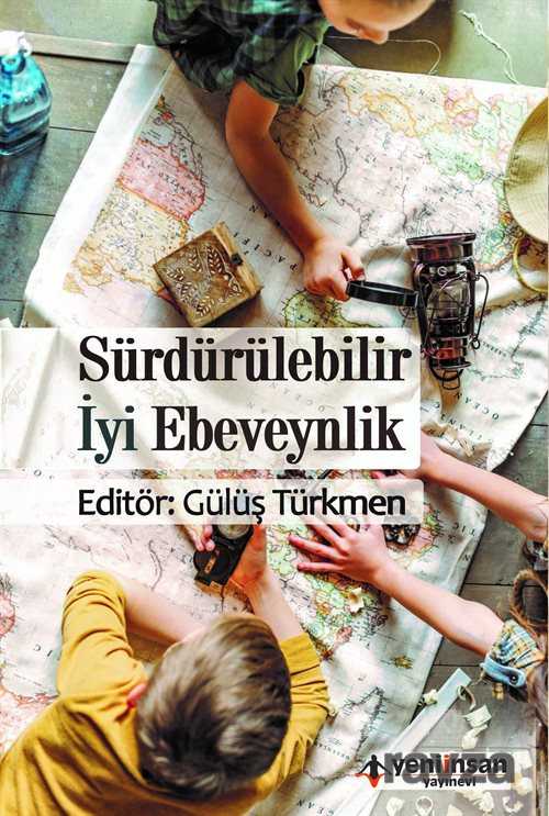 Sürdürülebilir İyi Ebeveynlik - Yeni İnsan Yayınevi