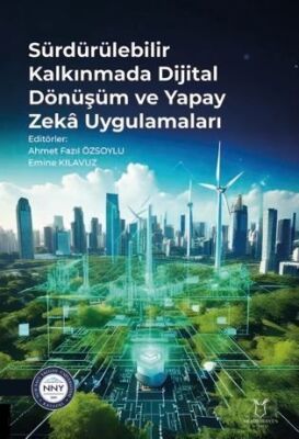 Sürdürülebilir Kalkınmada Dijital Dönüşüm ve Yapay Zeka Uygulamaları - 1