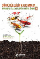Sürdürülebilir Kalkınmada Tarımsal Faaliyetlerin Yeri ve Önemi 2 - Efe Akademi Yayınları