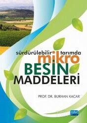 Sürdürülebilir Tarımda Mikro Besin Maddeleri - Nobel Yayın Dağıtım