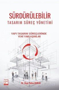 Sürdürülebilir Tasarım Süreç Yönetimi Yapı Tasarım Süreçlerinde Yeni Yaklaşımlar - 1