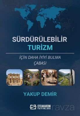 Sürdürülebilir Turizm İçin Daha İyiyi Bulma Çabası - 1