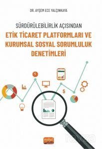 Sürdürülebilirlik Açısından Etik Ticaret Platformları ve Kurumsal Sosyal Sorumluluk Denetimleri - 1