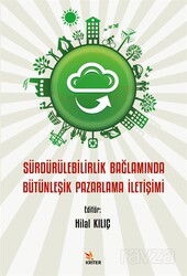 Sürdürülebilirlik Bağlamında Bütünleşik Pazarlama İletişimi - Kriter Basım Yayın Dağıtım
